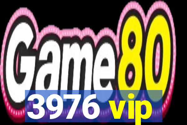 3976 vip